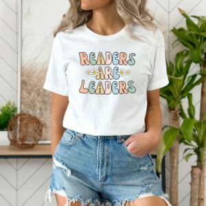 Readers Are Leaders Reading Teacher Shirt