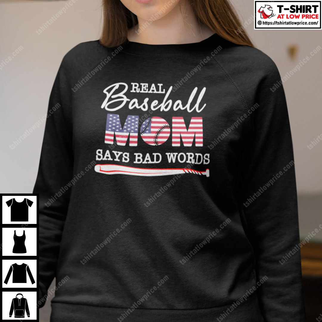 Real Baseball Mom Says Bad Words Shirt Real Baseball Mom Says Bad Words Shirt