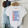 Republican Truth Really Upsets Most People Trump Shirt