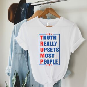 Republican Truth Really Upsets Most People Trump Shirt