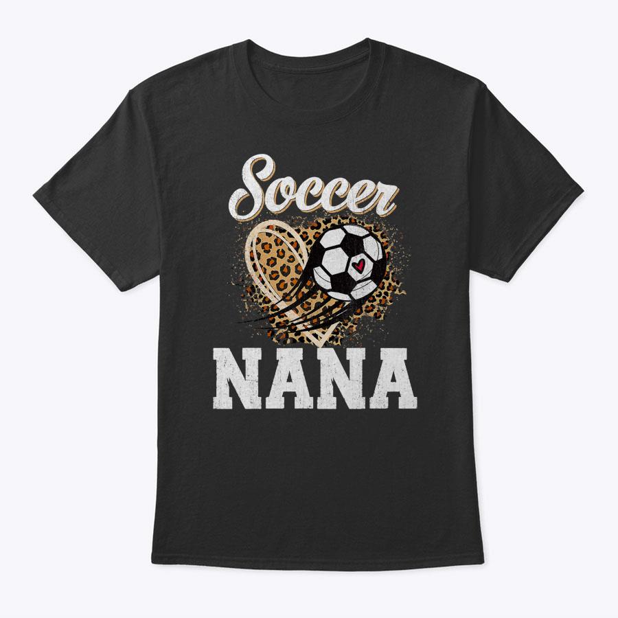 Soccer Nana Leopard Heart Proud Nana Sport Lover Funny T-Shirt Soccer Nana Leopard Heart Proud Nana Sport Lover Funny T-Shirt