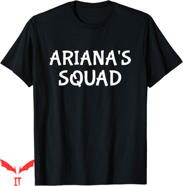 Team Ariana T-Shirt Squad Show Support Be On