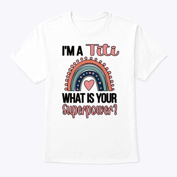 Titi Superpower Titi Auntie Appreciation Titi Aunt T-Shirt