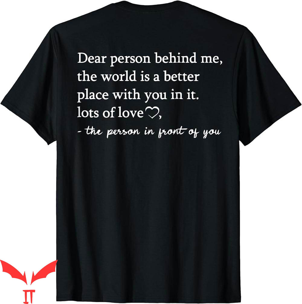 To The Person Behind Me T-Shirt Dear Me You Matter Loved To The Person Behind Me T-Shirt Dear Me You Matter Loved