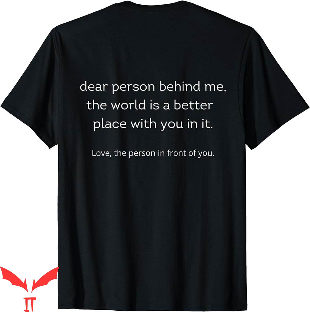 To The Person Behind Me T-Shirt Dear You Matter With Love To The Person Behind Me T-Shirt Dear You Matter With Love