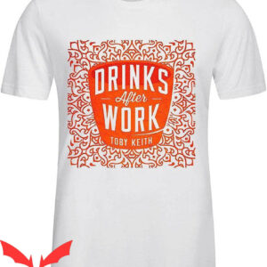 Toby Keith T-Shirt Drinks After Work Singer Merch Tee