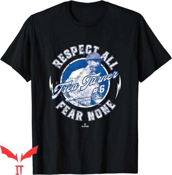 Trea Turner T-Shirt Respect All Fear None Los Angeles MLBPA