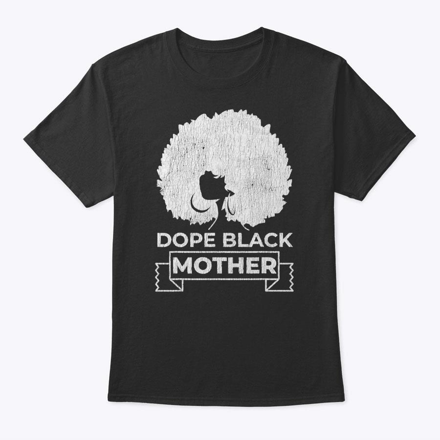Vintage African Afro Dope Black Queen Mom Mother's Day Gift T-Shirt Vintage African Afro Dope Black Queen Mom Mother's Day Gift T-Shirt
