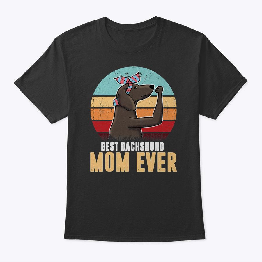 Vintage Best Dachshund Mom Ever, Mother's Day Gifts Retro T-Shirt Vintage Best Dachshund Mom Ever, Mother's Day Gifts Retro T-Shirt