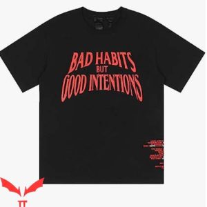 Vlone Good Intentions T Shirt Bad Habbit But Good Intentions
