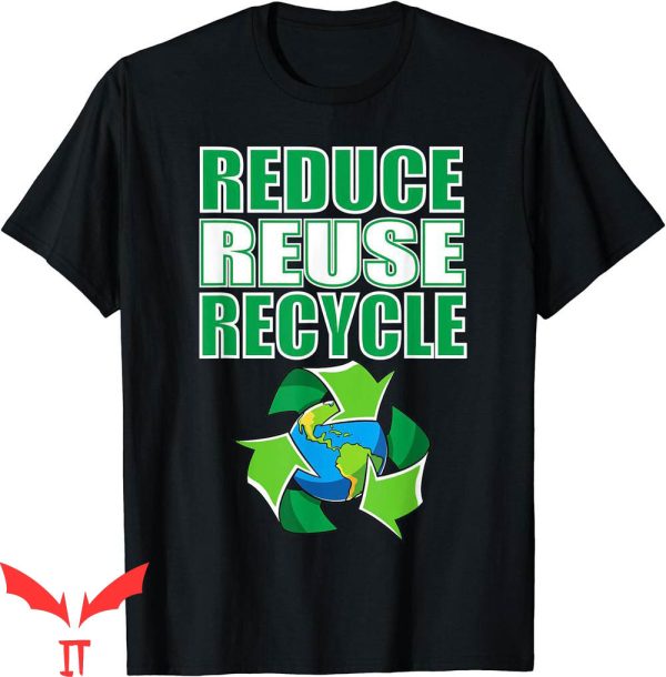 Walmart Recycle T-Shirt Reduce Reuse Garbage Save The Nature