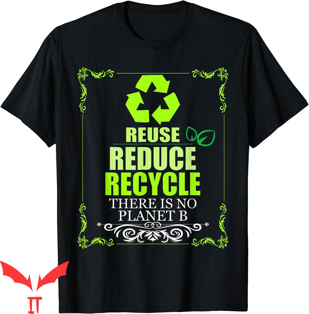 Walmart Recycle T-Shirt Reuse Reduce There Is No Planet B Walmart Recycle T-Shirt Reuse Reduce There Is No Planet B