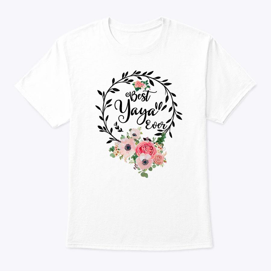 Womens Best Yaya Ever Floral Decoration Grandma T-Shirt Womens Best Yaya Ever Floral Decoration Grandma T-Shirt