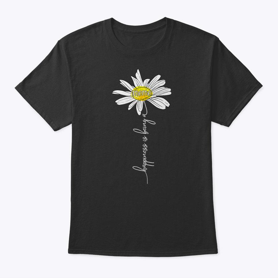 Womens Happiness Is Being A Meme Daisy Tshirt Mother's Day Gifts T-Shirt Womens Happiness Is Being A Meme Daisy Tshirt Mother's Day Gifts T-Shirt