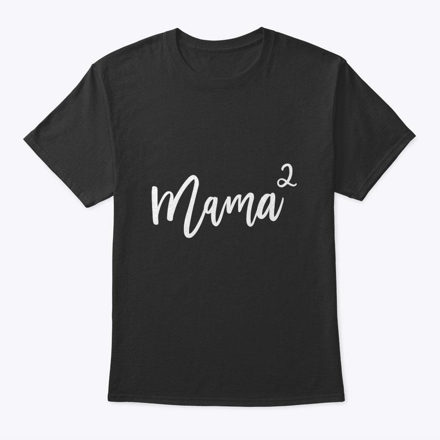 Womens Mother's Day Mom 2 Mama2 Mama Of 2 Mama 2 T-Shirt Womens Mother's Day Mom 2 Mama2 Mama Of 2 Mama 2 T-Shirt