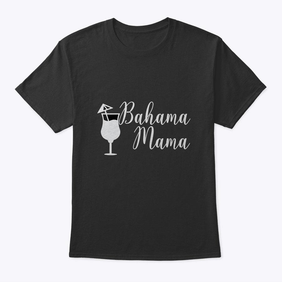 Womens Mother's Day Shirt - Bahama Mama T Shirt Gift Womens Mother's Day Shirt - Bahama Mama T Shirt Gift