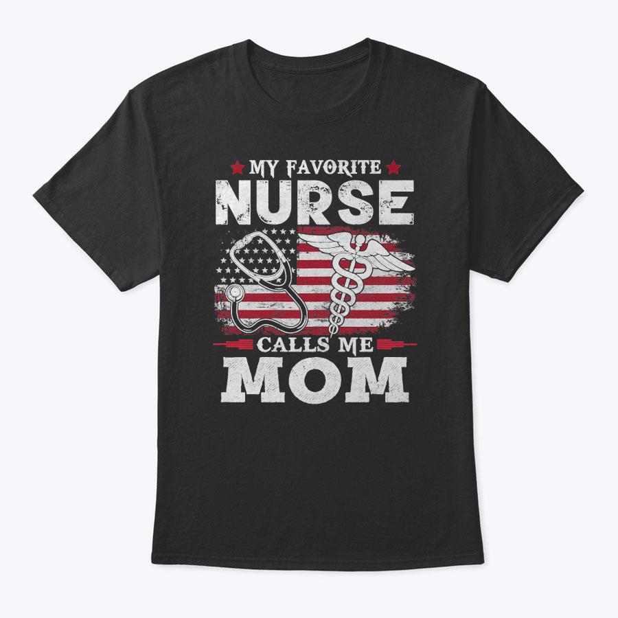 Womens My Favorite Nurse Calls Me Mom Usa Flag Mother's Day T-Shirt Womens My Favorite Nurse Calls Me Mom Usa Flag Mother's Day T-Shirt
