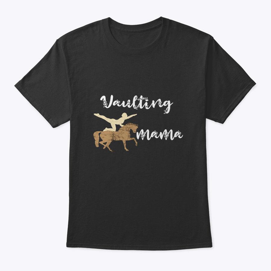Womens Vaulting Mama Equestrian Horse Mom Horseback Riding Mother T-Shirt Womens Vaulting Mama Equestrian Horse Mom Horseback Riding Mother T-Shirt