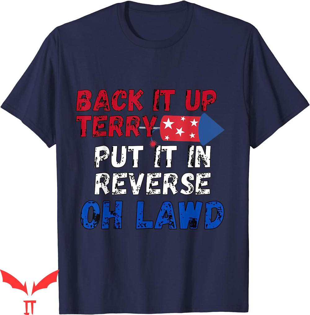 Back It Up Terry T-Shirt 4th Of July For Fans Back It Up Terry T-Shirt 4th Of July For Fans