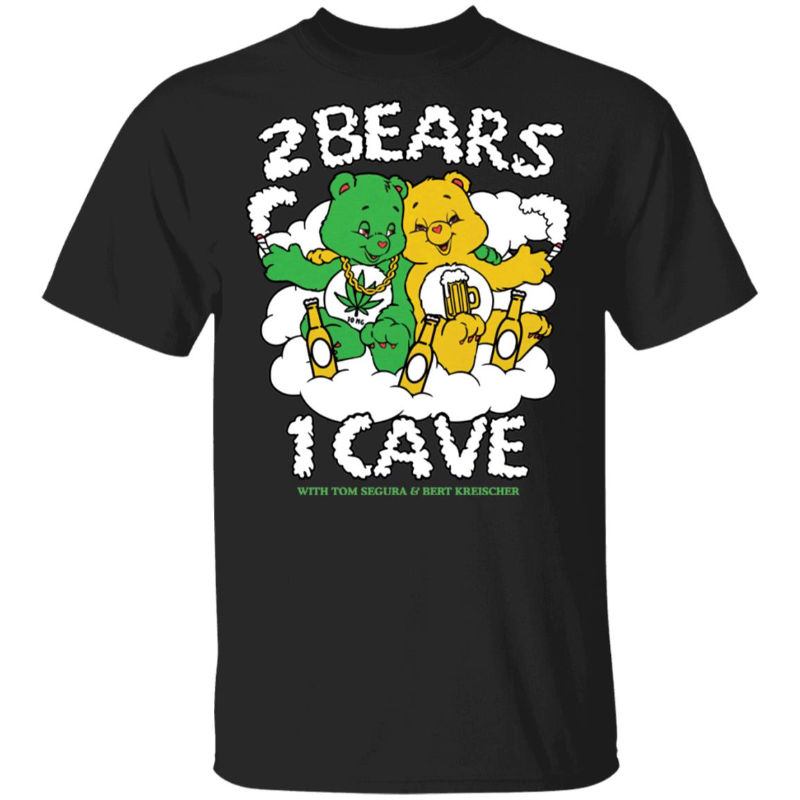 2 Bears 1 Cave With Tom Segura and Bert Kreischer Beer and Weed shirt 2 Bears 1 Cave With Tom Segura and Bert Kreischer Beer and Weed shirt