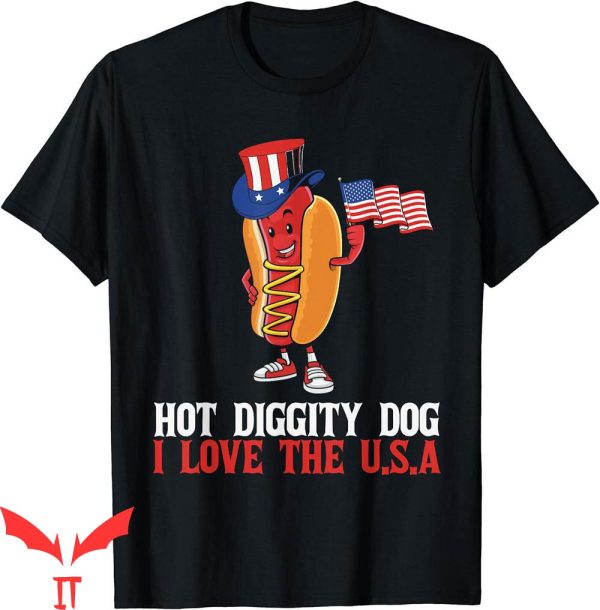 4th Of July T-Shirt Hot Diggity Dog I Love USA Happy Hotdog