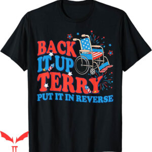 Back It Up Terry T-Shirt Put It In Reverse Fireworks