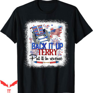 Back It Up Terry T-Shirt Put It In Reverse Fireworks Funny