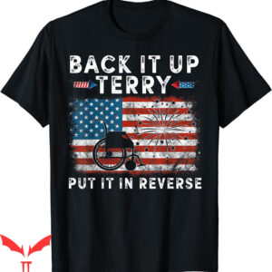 Back It Up Terry T-Shirt Put It Reverse Fireworks Funny
