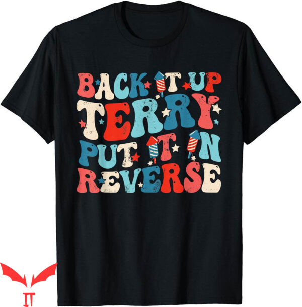 Back It Up Terry T-Shirt Put It Reverse Groovy Back Funny
