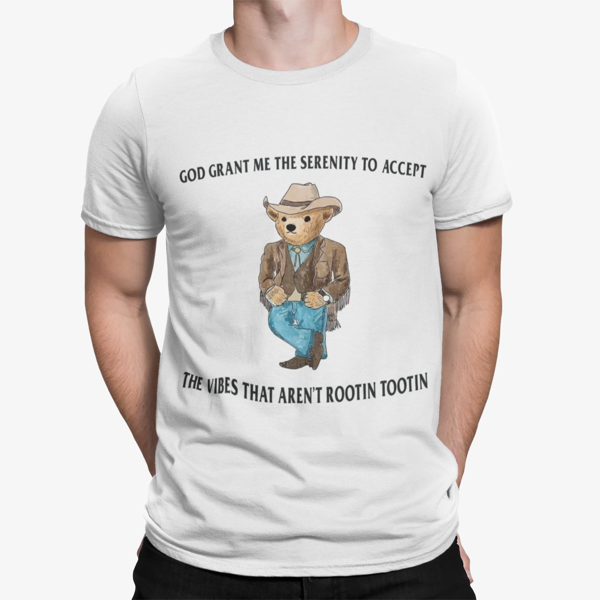Bear God Grant Me The Serenity To Accept The Vibes That Aren't Rootin Tootin Shirt Bear God Grant Me The Serenity To Accept The Vibes That Aren't Rootin Tootin Shirt