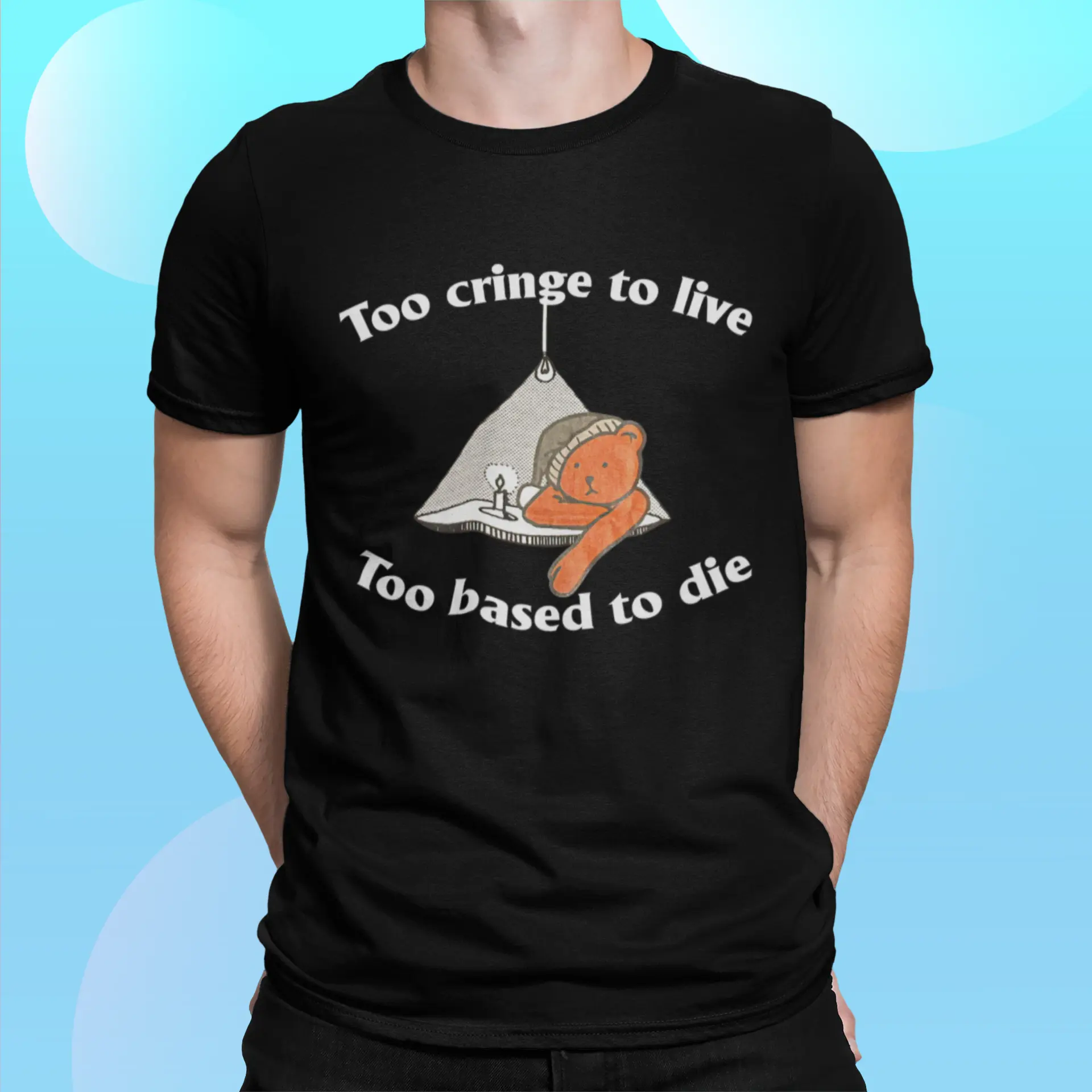 Bear Too Cringe To Live Too Based To Die Shirt Bear Too Cringe To Live Too Based To Die Shirt