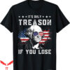 Ben Drankin T-Shirt George Washington Only Treason You Lose