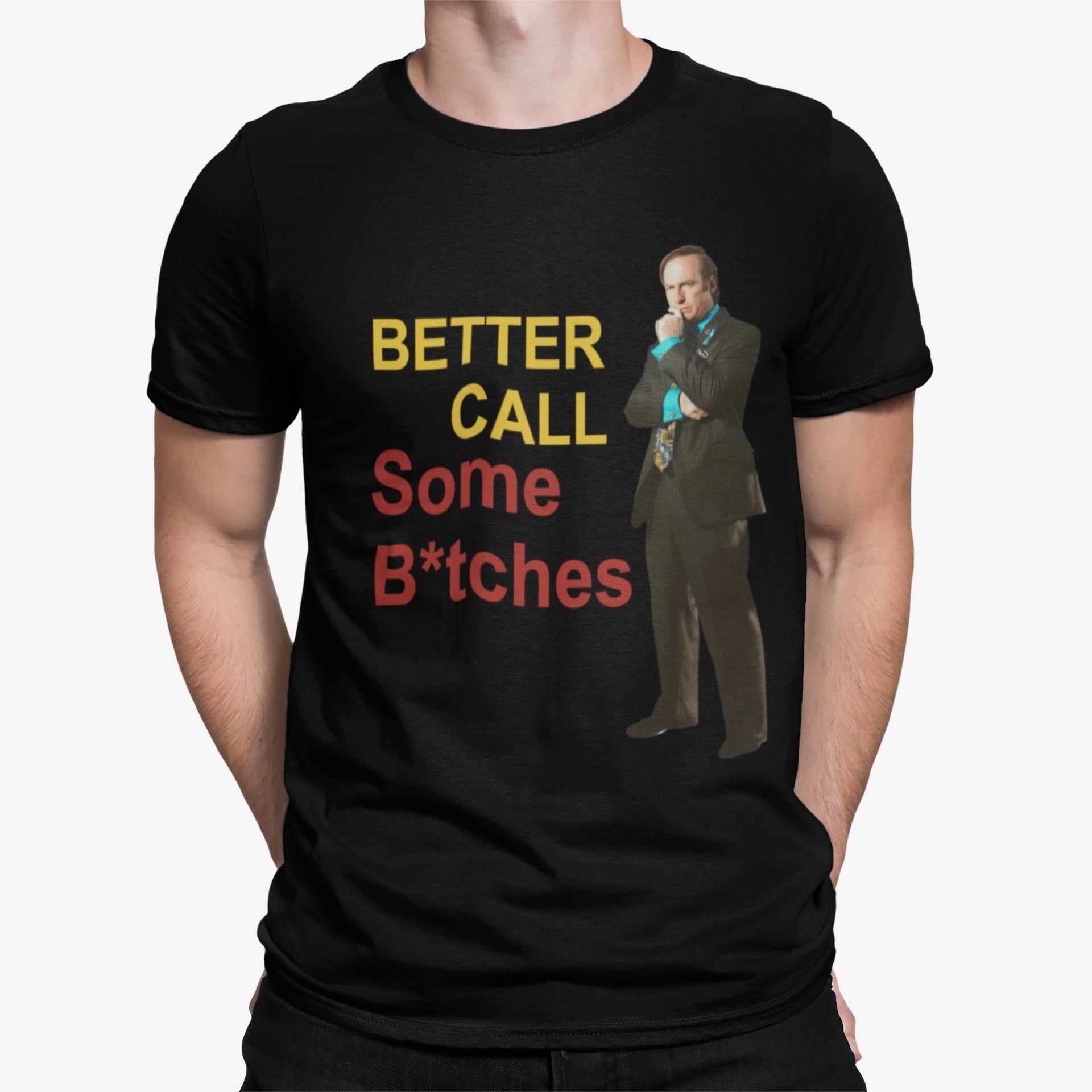 Better Call Some Btches Saul Goodman Shirt Better Call Some Btches Saul Goodman Shirt