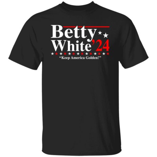 Betty white 2020 keep America golden shirt Betty white 2020 keep America golden shirt