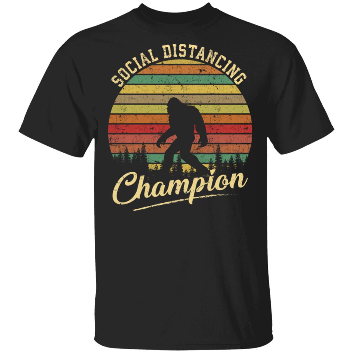 Bigfoot Social Distancing Champion shirt Bigfoot Social Distancing Champion shirt
