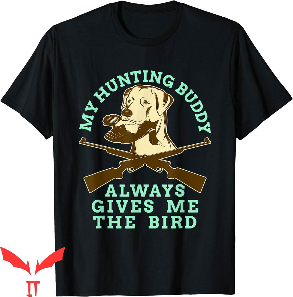 Bird Dog T-Shirt Bird Dog T-Shirt