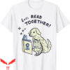 Bird Dog T-Shirt Let’s Read Together Dog Cat Bird Tee