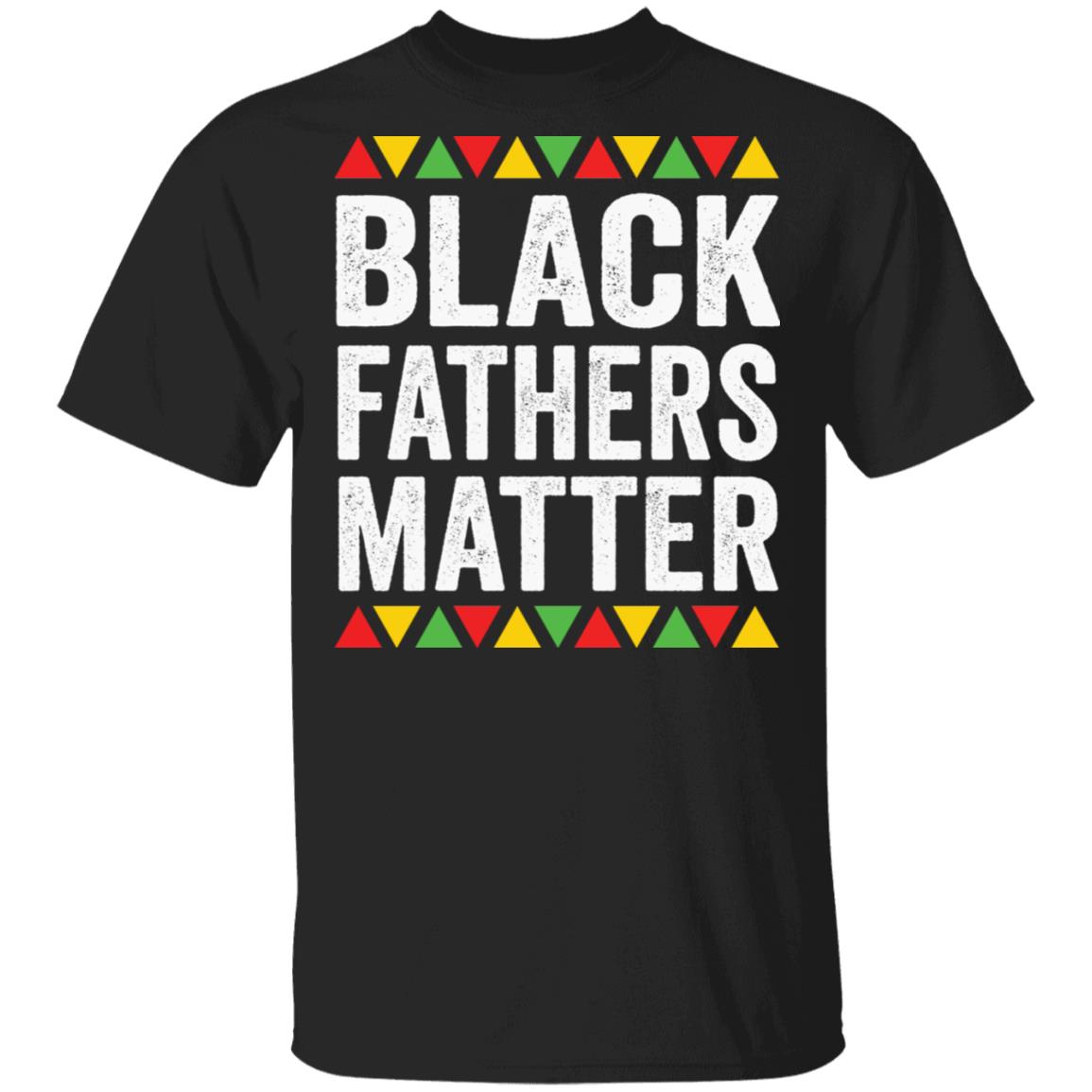 Black Fathers Matter shirt Black Fathers Matter shirt