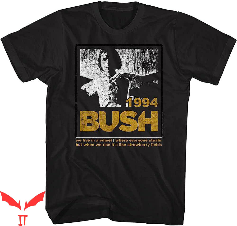 Bush Band T-Shirt Grunge Music We Live In A Wheel Bush Band T-Shirt Grunge Music We Live In A Wheel