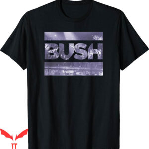 Bush Band T-Shirt Logo Fill Stage Glory Stone