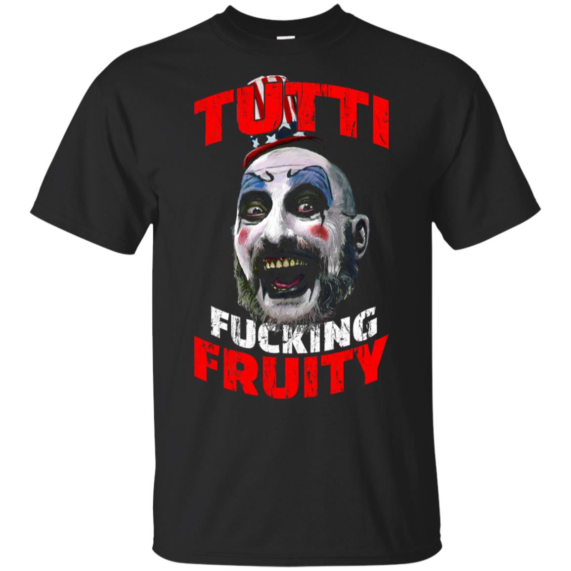 Captain Spaulding Tutti Fucking Fruity shirt Captain Spaulding Tutti Fucking Fruity shirt