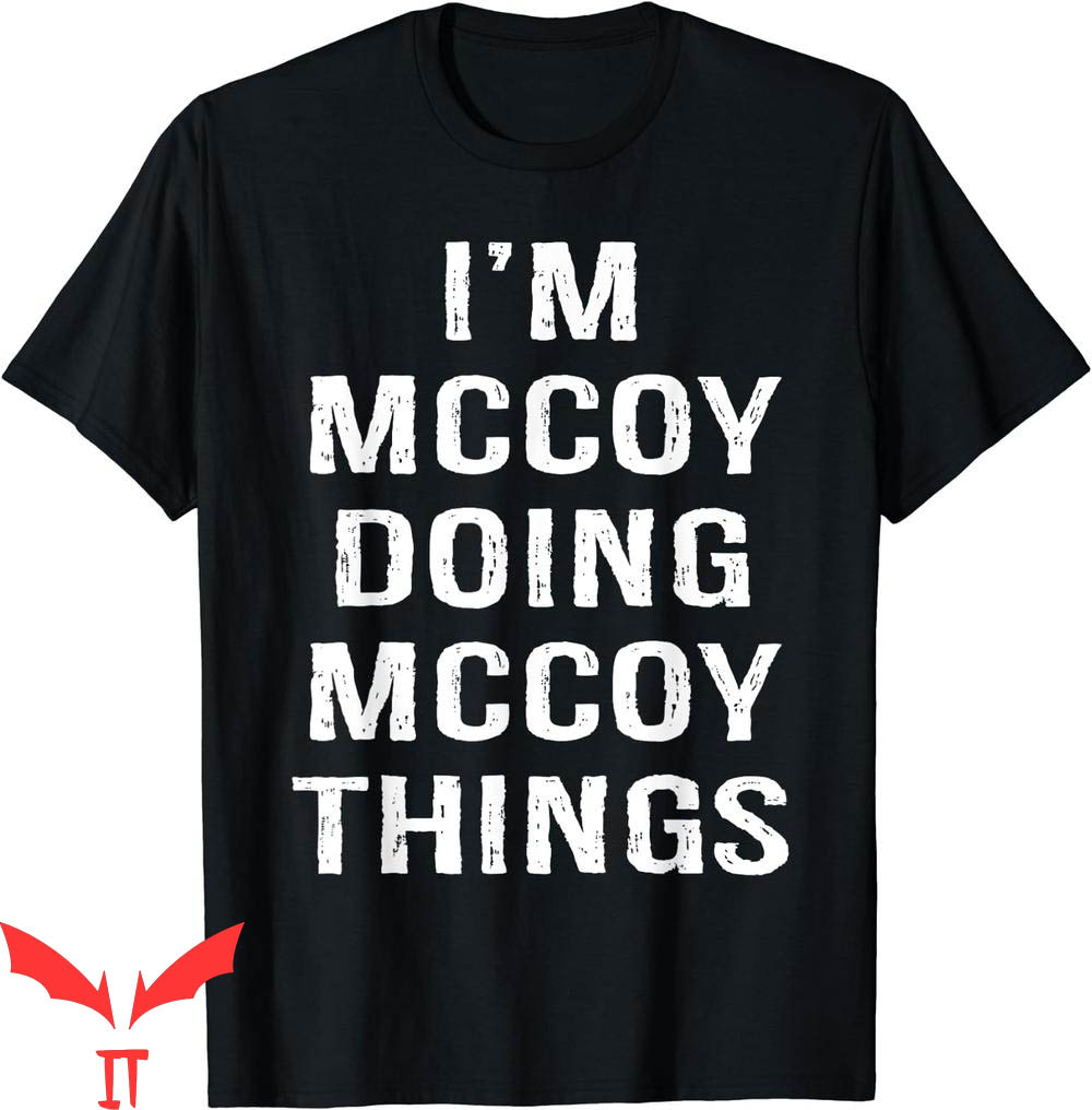 Cardin McCoy T-Shirt I'm Mccoy Doing Mccoy Things Name Cardin McCoy T-Shirt I'm Mccoy Doing Mccoy Things Name