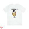 Chicka D T-Shirt