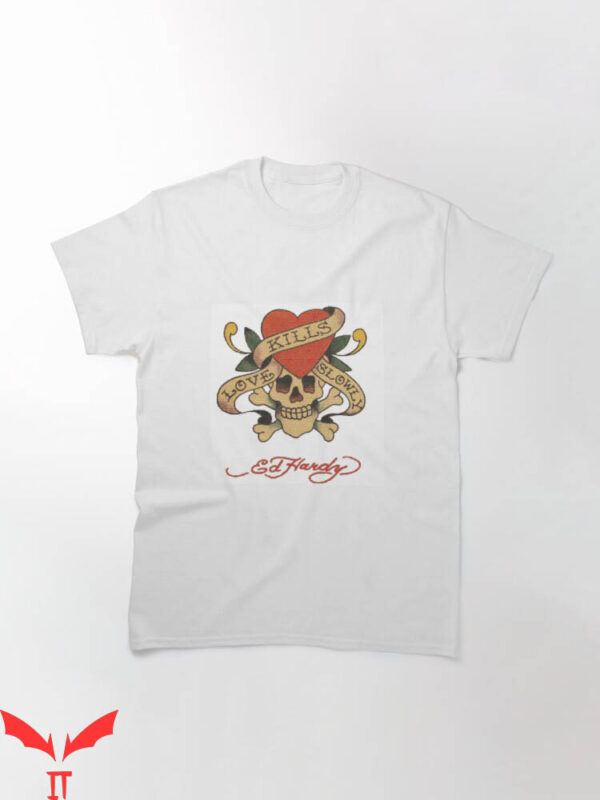Christian Audigier T-shirt Ed Hardy Kills Love Slowly Shirt