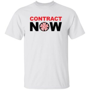Contract now shirt