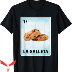 Cookies Mexico T-Shirt La Galleta Mexican Cookie Cards