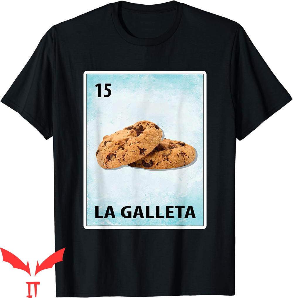 Cookies Mexico T-Shirt La Galleta Mexican Cookie Cards Cookies Mexico T-Shirt La Galleta Mexican Cookie Cards