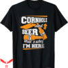 Corn Hole T-Shirt And Beer Thats Why Im Here Funny