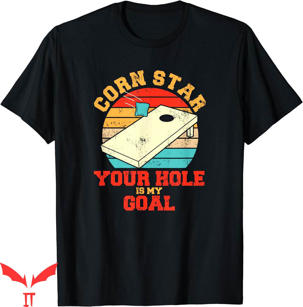 Corn Hole T-Shirt Star Your Is My Goal Funny Cornhole Corn Hole T-Shirt Star Your Is My Goal Funny Cornhole