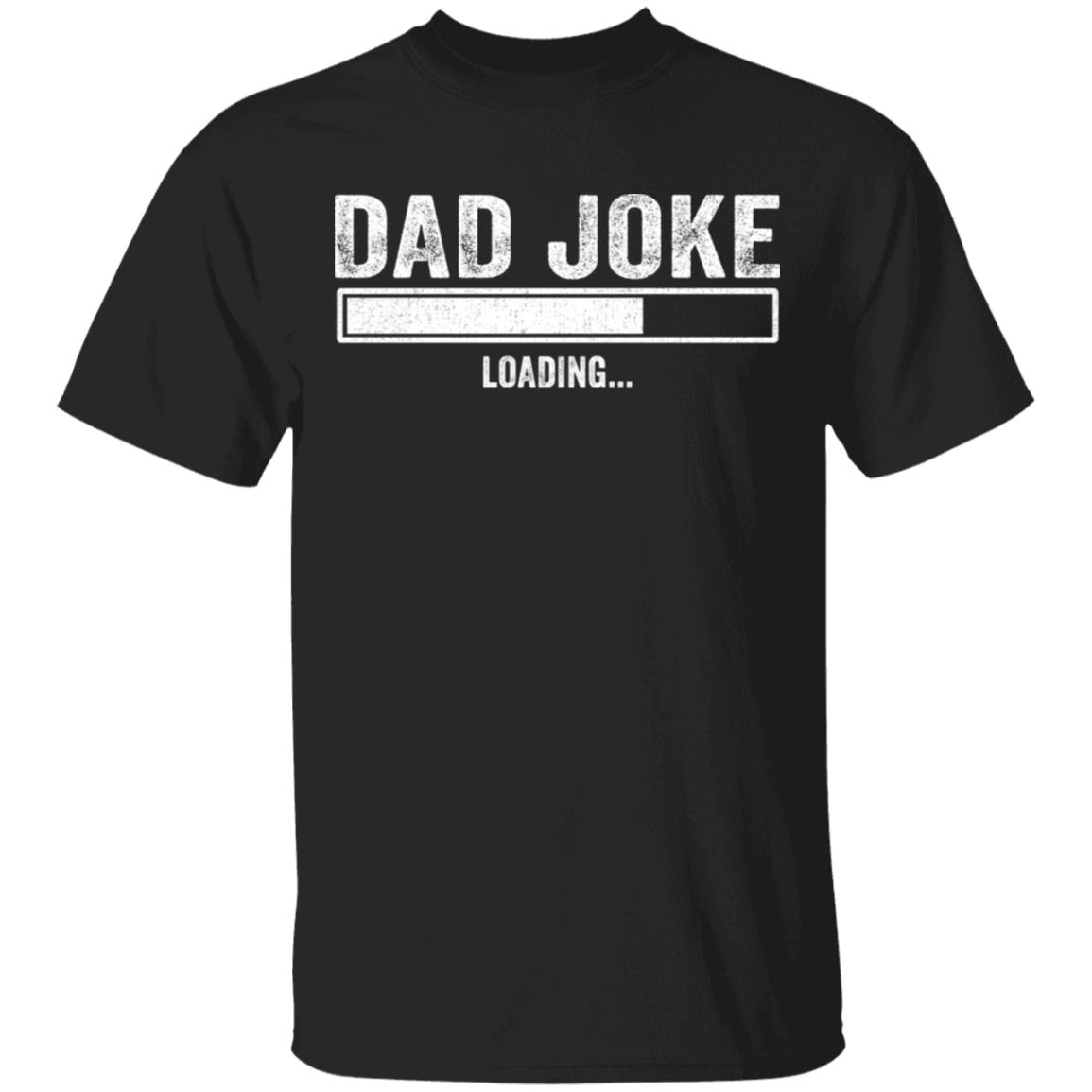Dad Joke loading shirt Dad Joke loading shirt